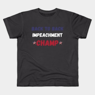 back to back impeachment champ Kids T-Shirt